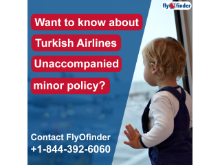 Turkish Airlines Minor Policy | FlyOfinder