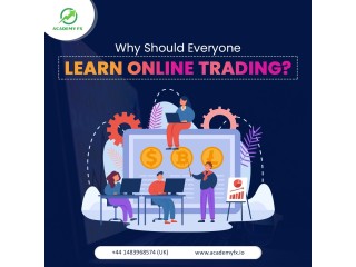 Why Should Everyone Learn Online Trading?