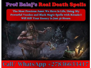 I Need a Death Spell: Extremely Powerful Black Magic Death Spells to Manifest Fast Results, Instant Killing Death Spell Chant +27836633417