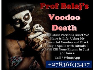 Quick Death Spell Caster: Voodoo Death Spells to Kill Someone in Their Sleep, Accidental Death Spells on My Ex Lover +27836633417
