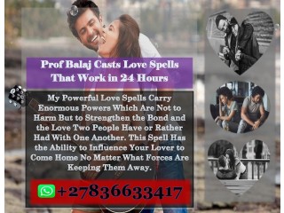 Real Powerful Love Spells in 2023: Most Effective Love Spell to Get Your Ex Back in 24 hours, Magic Love Spells That Work Instantly +27836633417